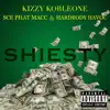 Kizzy Korleone - Shiesty (feat. SCE Phat Macc & Hardbody Havoc) - Single
